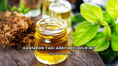 Kantaron Yağı Ağrıya İyi Gelir mi?
