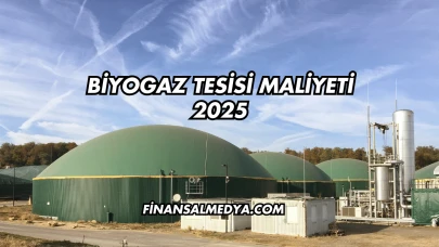 Biyogaz Tesisi Maliyeti 2025