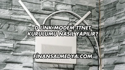 D Link Modem Ttnet Kurulumu Nasıl Yapılır?