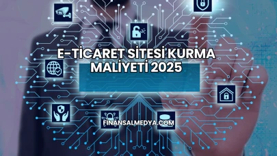 E-Ticaret Sitesi Kurma Maliyeti 2025