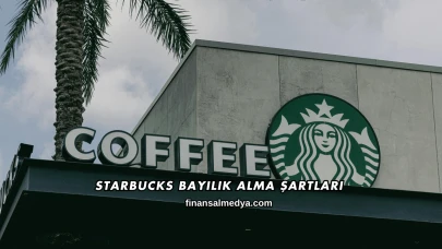 Starbucks Bayilik Alma Şartları