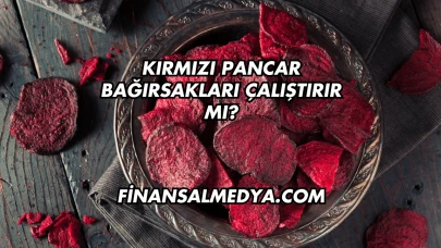 Kırmızı Pancar Bağırsakları Çalıştırır mı?