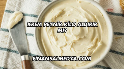 Krem Peynir Kilo Aldırır mı?