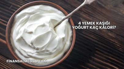 4 Yemek Kaşığı Yoğurt Kaç Kalori?