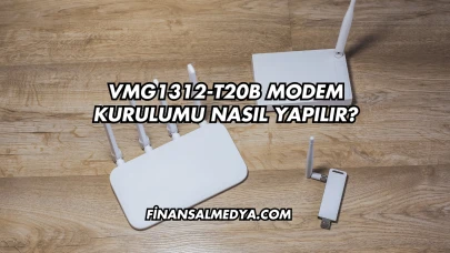 Vmg1312-T20b Modem Kurulumu Nasıl Yapılır?