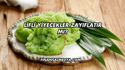 Lifli Yiyecekler Zayıflatır mı?
