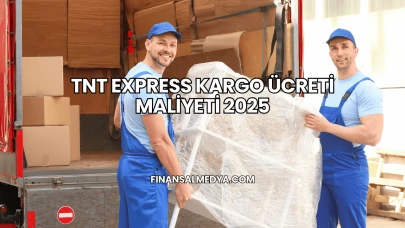 TNT Express Kargo Ücreti Maliyeti 2025