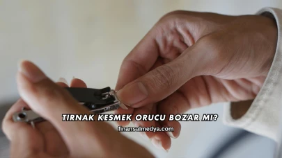 Tırnak Kesmek Orucu Bozar mı?