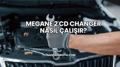 Megane 2 Cd Changer Nasıl Çalışır?