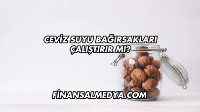 Ceviz Suyu Bağırsakları Çalıştırır mı?