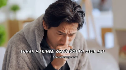 Buhar Makinesi Öksürüğe İyi Gelir mi?