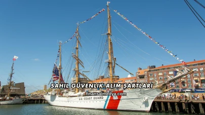 Sahil Güvenlik Alım Şartları