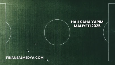 Halı Saha Yapım Maliyeti 2025