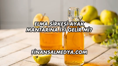 Elma Sirkesi Ayak Mantarına İyi Gelir mi?
