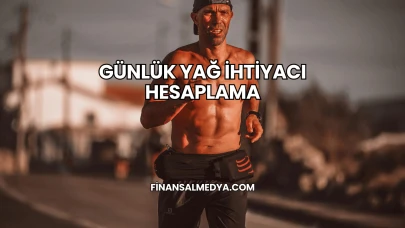 Günlük Yağ İhtiyacı Hesaplama