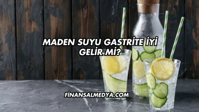 Maden Suyu Gastrite İyi Gelir mi?