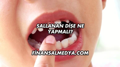 Sallanan Dişe Ne Yapmalı?