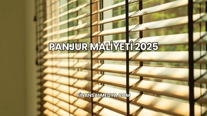 Panjur Maliyeti 2025