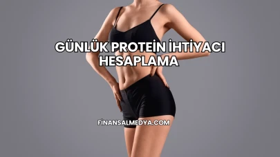 Günlük Protein İhtiyacı Hesaplama