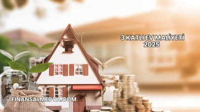 3 Katlı Ev Maliyeti 2025