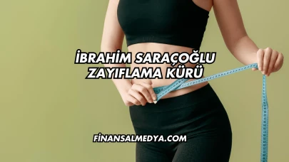 İbrahim Saraçoğlu Zayıflama Kürü