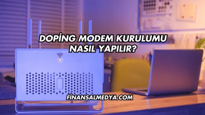 Doping Modem Kurulumu Nasıl Yapılır?