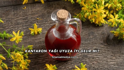 Kantaron Yağı Uyuza İyi Gelir mi?