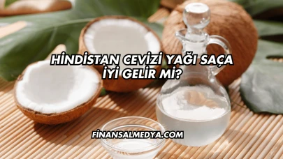 Hindistan Cevizi Yağı Saça İyi Gelir mi?
