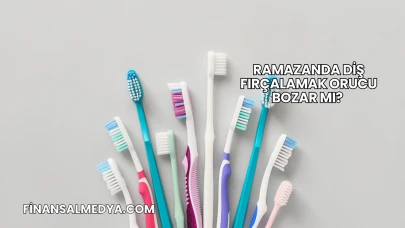 Ramazanda Diş Fırçalamak Orucu Bozar mı?