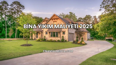 Bina Yıkım Maliyeti 2025