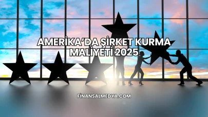Amerika’da Şirket Kurma Maliyeti 2025