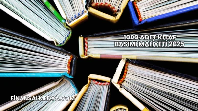 1000 Adet Kitap Basımı Maliyeti 2025