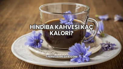 Hindiba Kahvesi Kaç Kalori?
