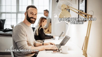 Çalışırken Nasıl Kilo Verilir?