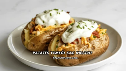 Patates Yemeği Kaç Kalori?