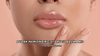 Dudak Nemlendiricisi Orucu Bozar mı?