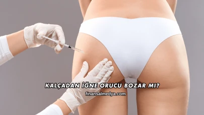 Kalçadan İğne Orucu Bozar mı?