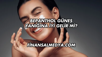 Bepanthol Güneş Yanığına İyi Gelir mi?