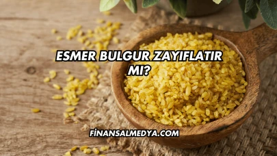 Esmer Bulgur Zayıflatır mı?