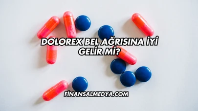 Dolorex Bel Ağrısına İyi Gelir mi?