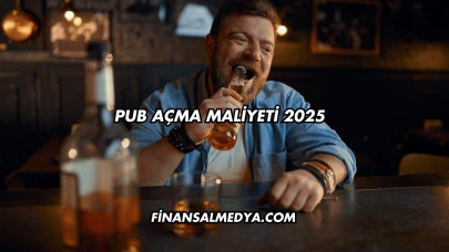 Pub Açma Maliyeti 2025