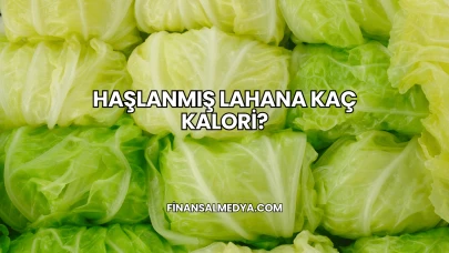 Haşlanmış Lahana Kaç Kalori?