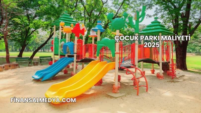 Çocuk Parkı Maliyeti 2025