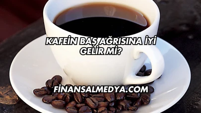 Kafein Baş Ağrısına İyi Gelir mi?
