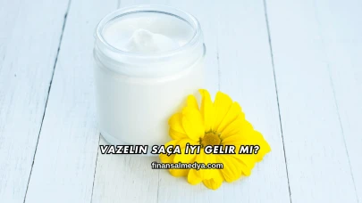 Vazelin Saça İyi Gelir mi?