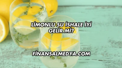 Limonlu Su İshale İyi Gelir mi?