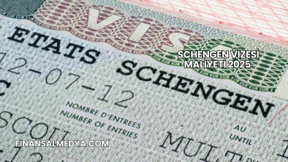 Schengen Vizesi Maliyeti 2025