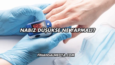 Nabız Düşükse Ne Yapmalı?