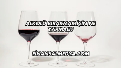 Alkolü Bırakmak İçin Ne Yapmalı?