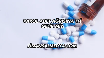Parol Adet Ağrısına İyi Gelir mi?